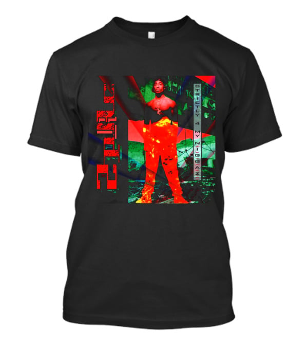 Strictly 4 My Niggaz 2Pac T-Shirt