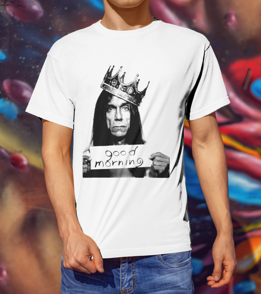 Good Morning Crowned Figure Holding Sign T-Shirt