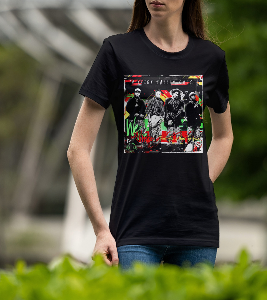 A Tribe Called Quest We Got It From Here Thank You 4 Your Service T-Shirt