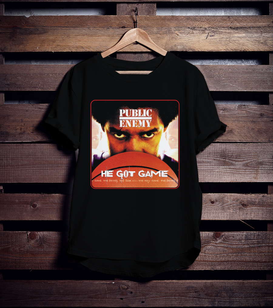 Public Enemy He Got Game The Father The Son And The Holy Game T-Shirt
