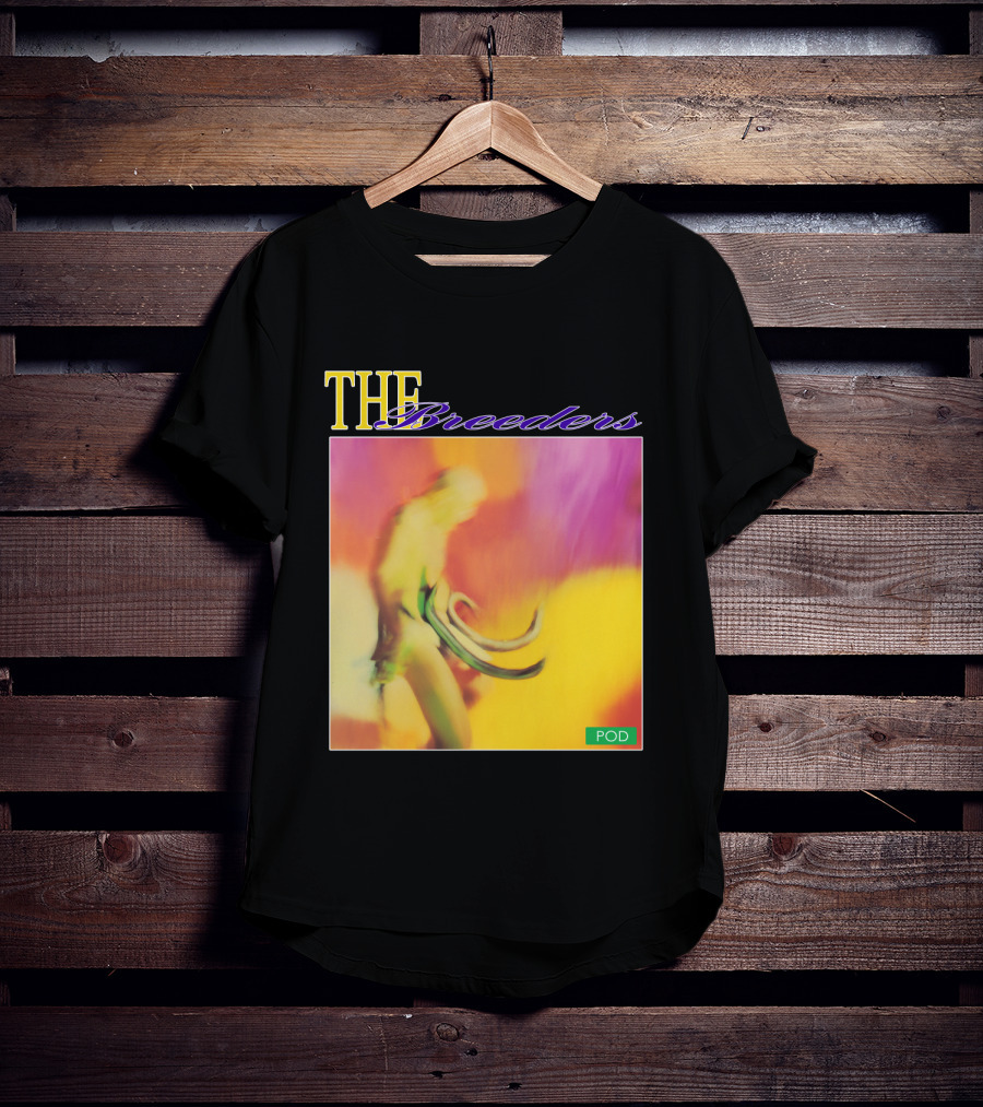 THE Breeders POD T-Shirt