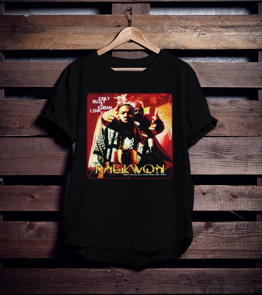 Raekwon Only Built 4 Cuban Linx 1995 Chef Guest Starring Tony Starks Ghost Face Killer T-Shirt