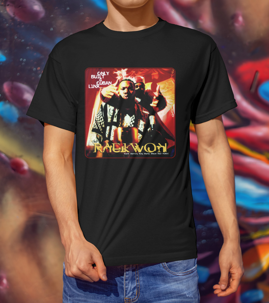 Raekwon Only Built 4 Cuban Linx 1995 Chef Guest Starring Tony Starks Ghost Face Killer T-Shirt