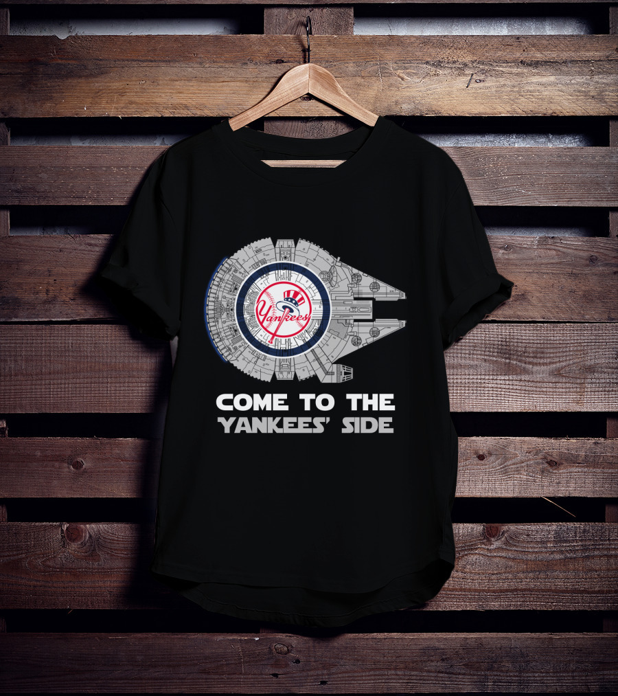 Come To The Yankees' Side New York Yankees Millennium Falcon MLB T-Shirt