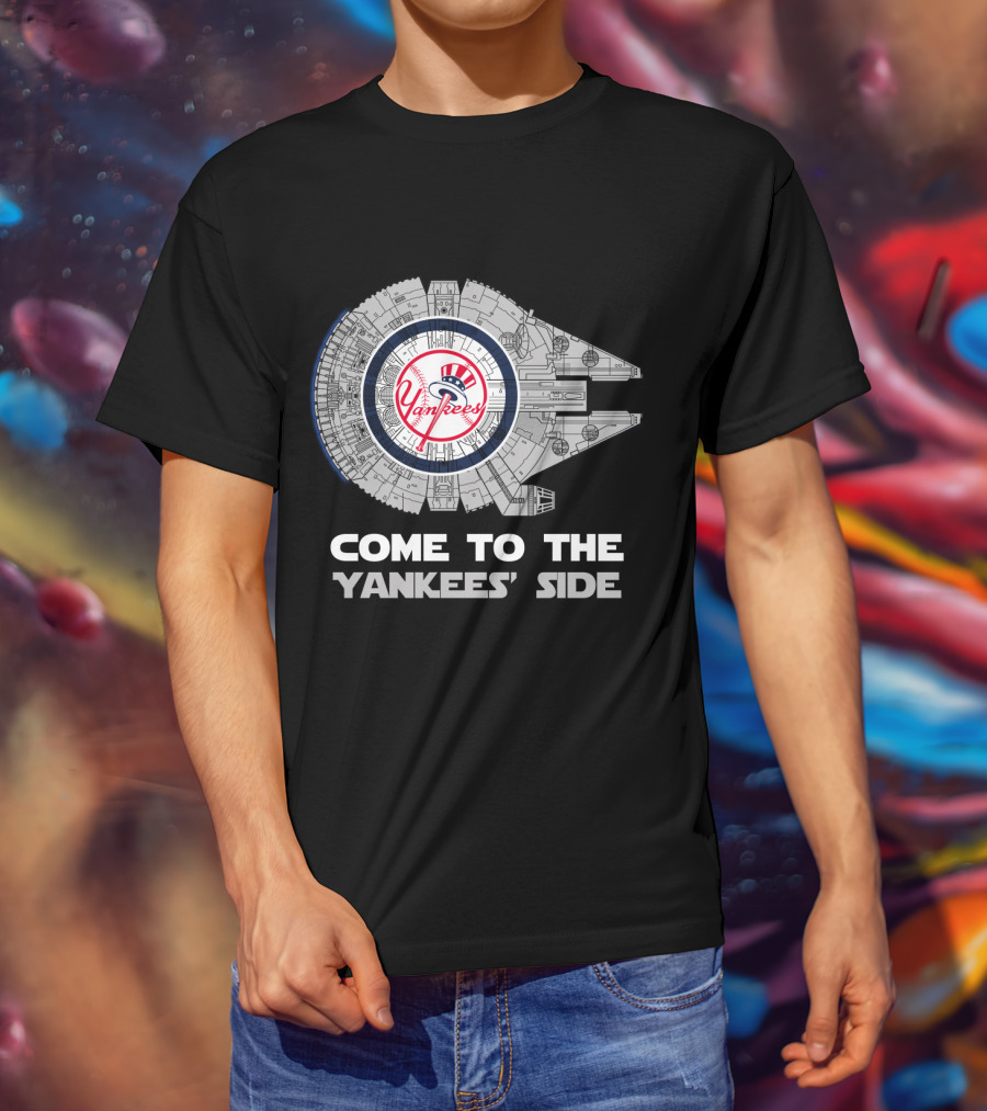 Come To The Yankees' Side New York Yankees Millennium Falcon MLB T-Shirt