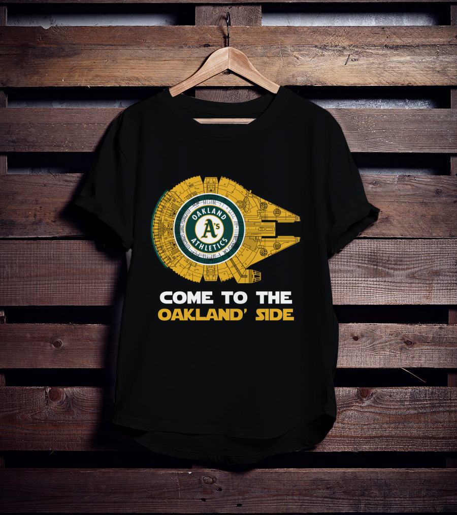 Come To The Oakland Athletics Side Millennium Falcon MLB T-Shirt