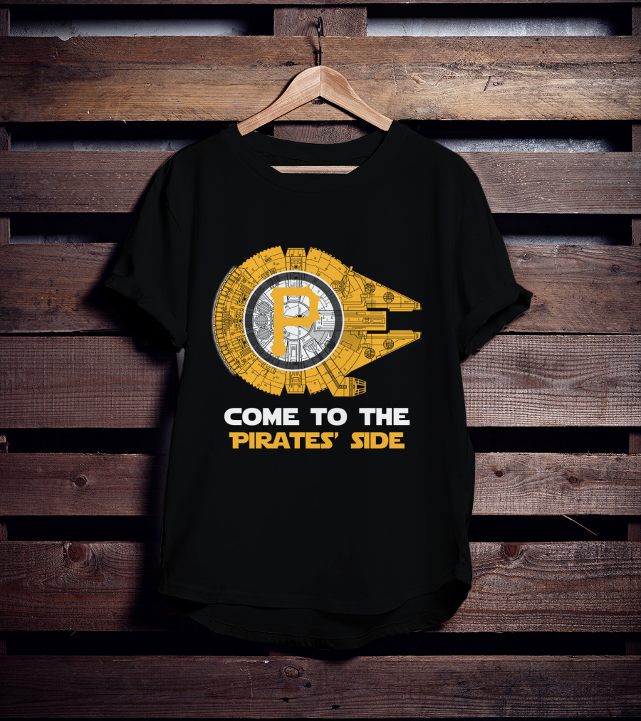 Pittsburgh Pirates Come To The Pirates' Side Millennium Falcon Mlb T-Shirt