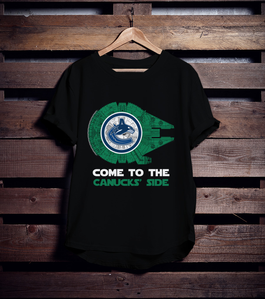 Come To The Canucks' Side Vancouver Canucks Millennium Falcon T-Shirt