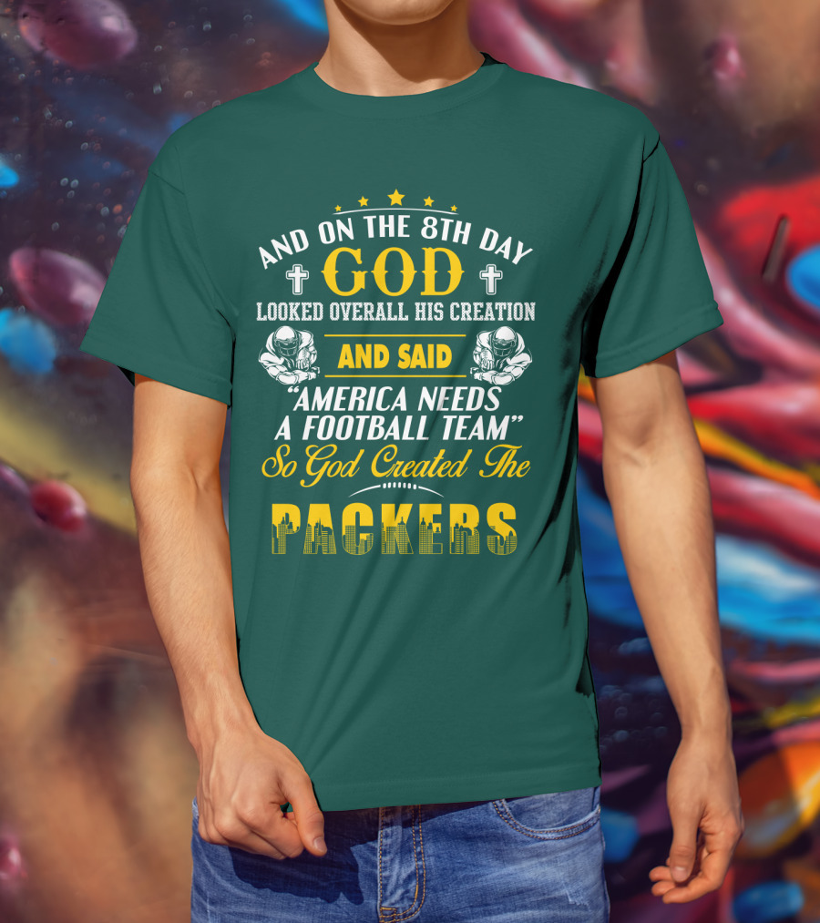 God Created The Packers Football Team Sacred Creation Theme T-Shirt