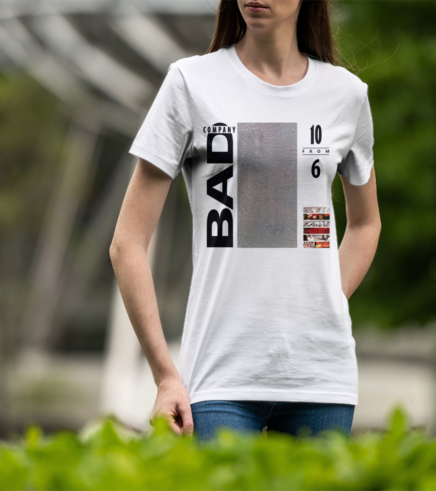 Bad Company 10 From 6 T-Shirt