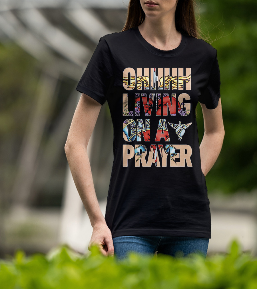 Oh Living On A Prayer Bjv T-Shirt