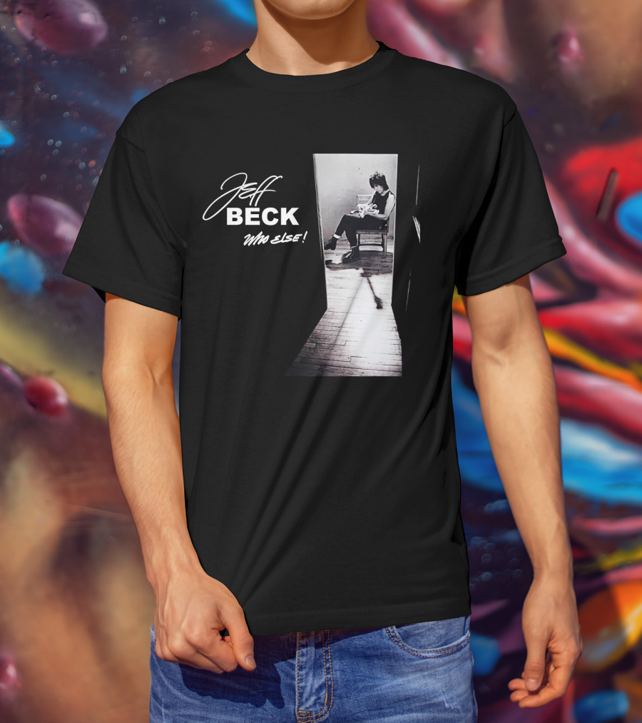 Jeff Beck Who Else T-Shirt