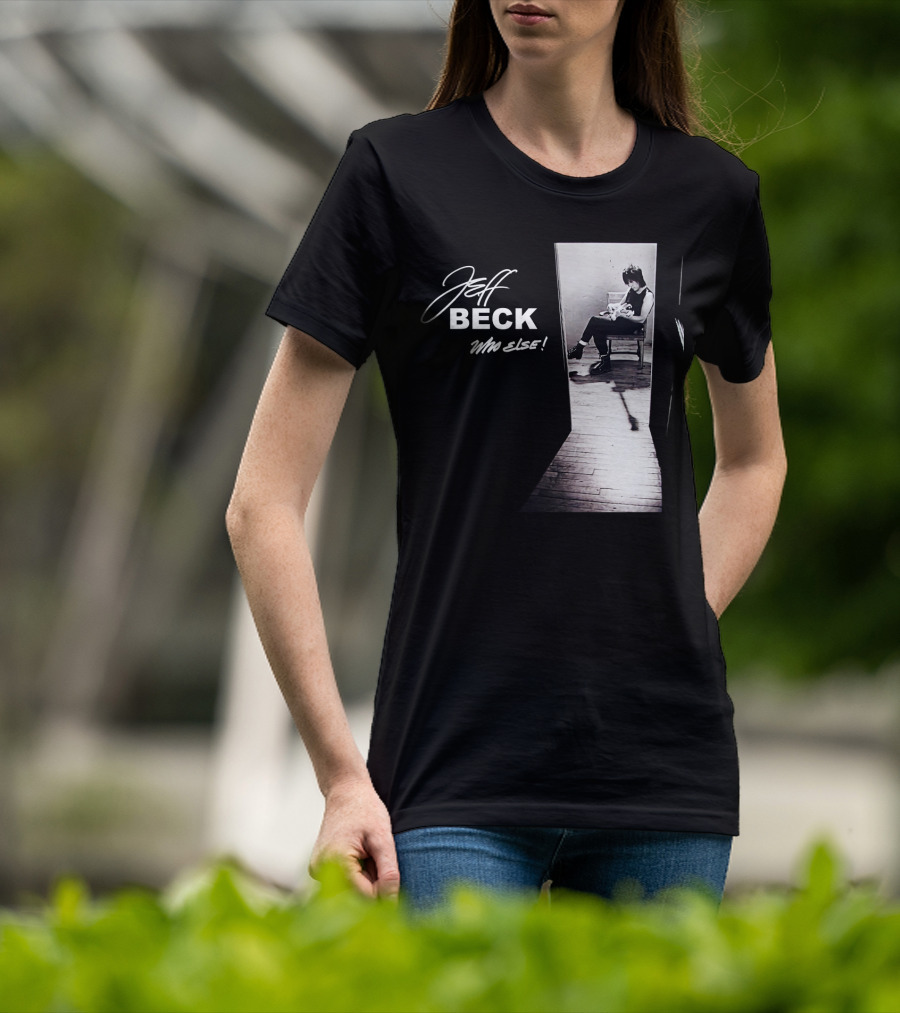 Jeff Beck Who Else T-Shirt