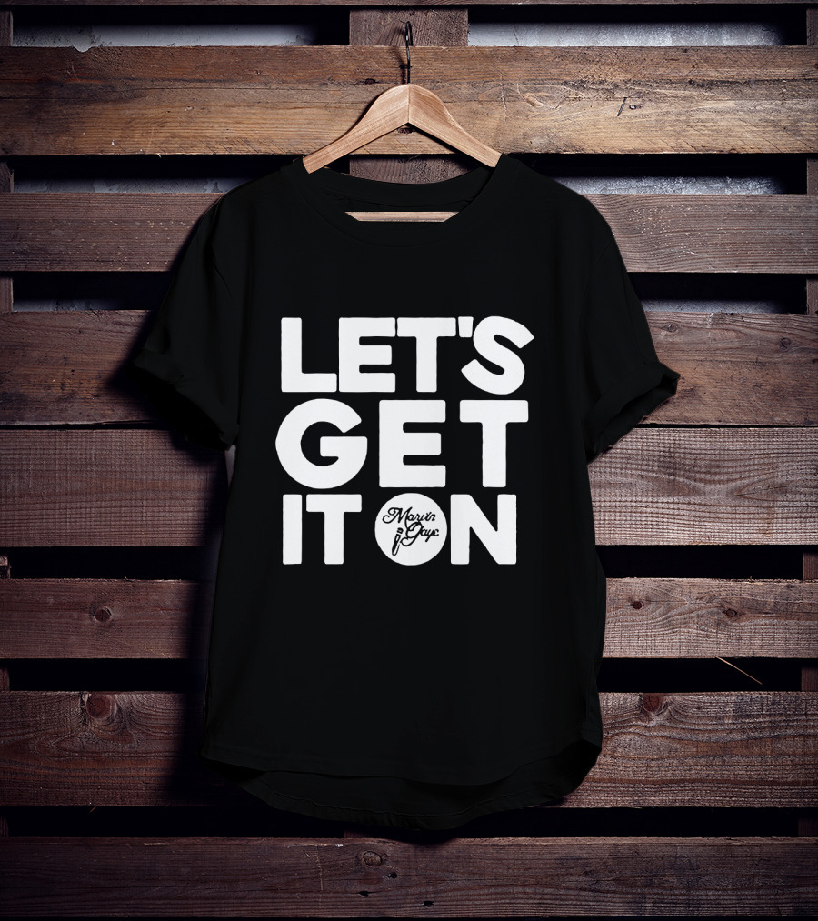 LET'S GET IT ON Marvin Gaye T-Shirt