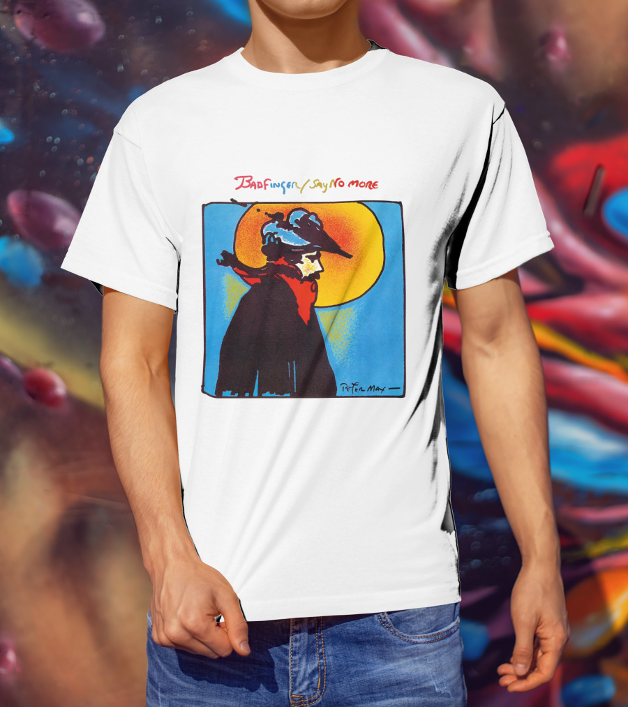 Badfinger Say No More Peter Max Art BFG 02 T-Shirt