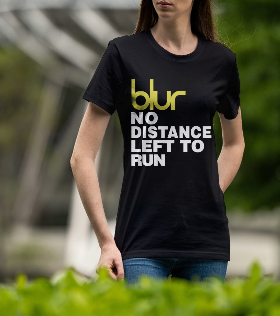 Blur No Distance Left To Run 02 T-Shirt