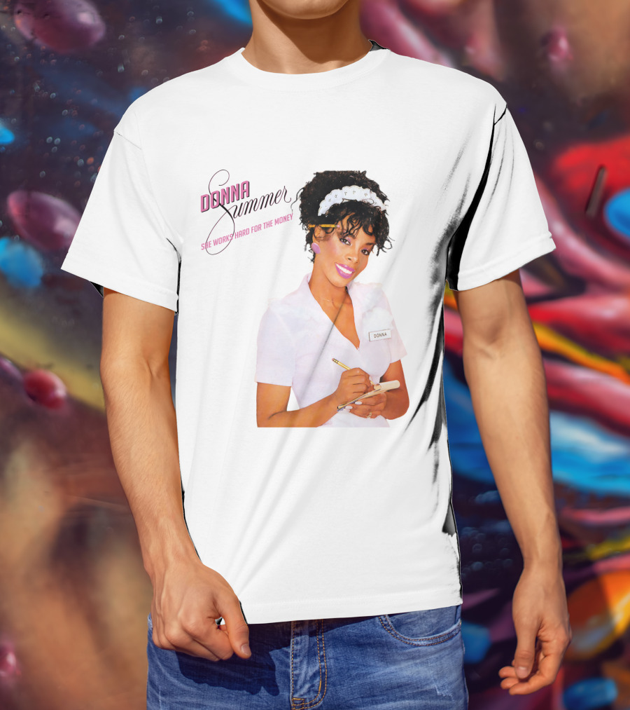 Donna Summer She Works Hard For The Money Waitress 80S Nostalgia T-Shirt
