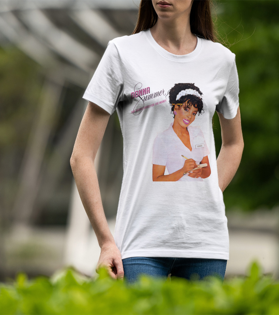 Donna Summer She Works Hard For The Money Waitress 80S Nostalgia T-Shirt