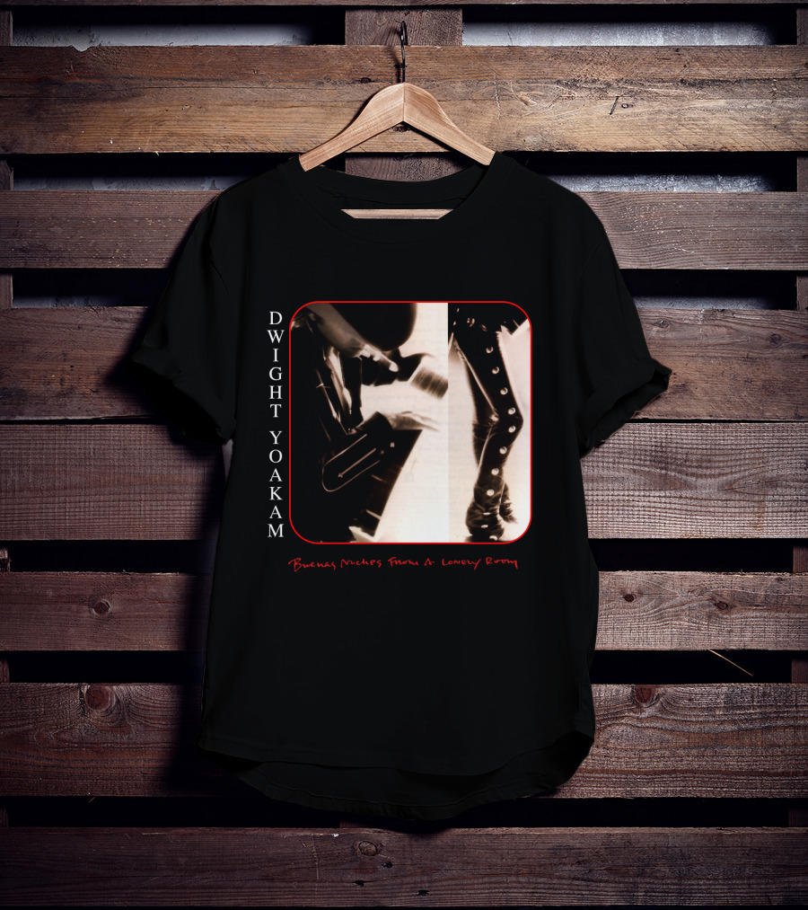 Dwight Yoakam Buenas Noches From A Lonely Room T-Shirt