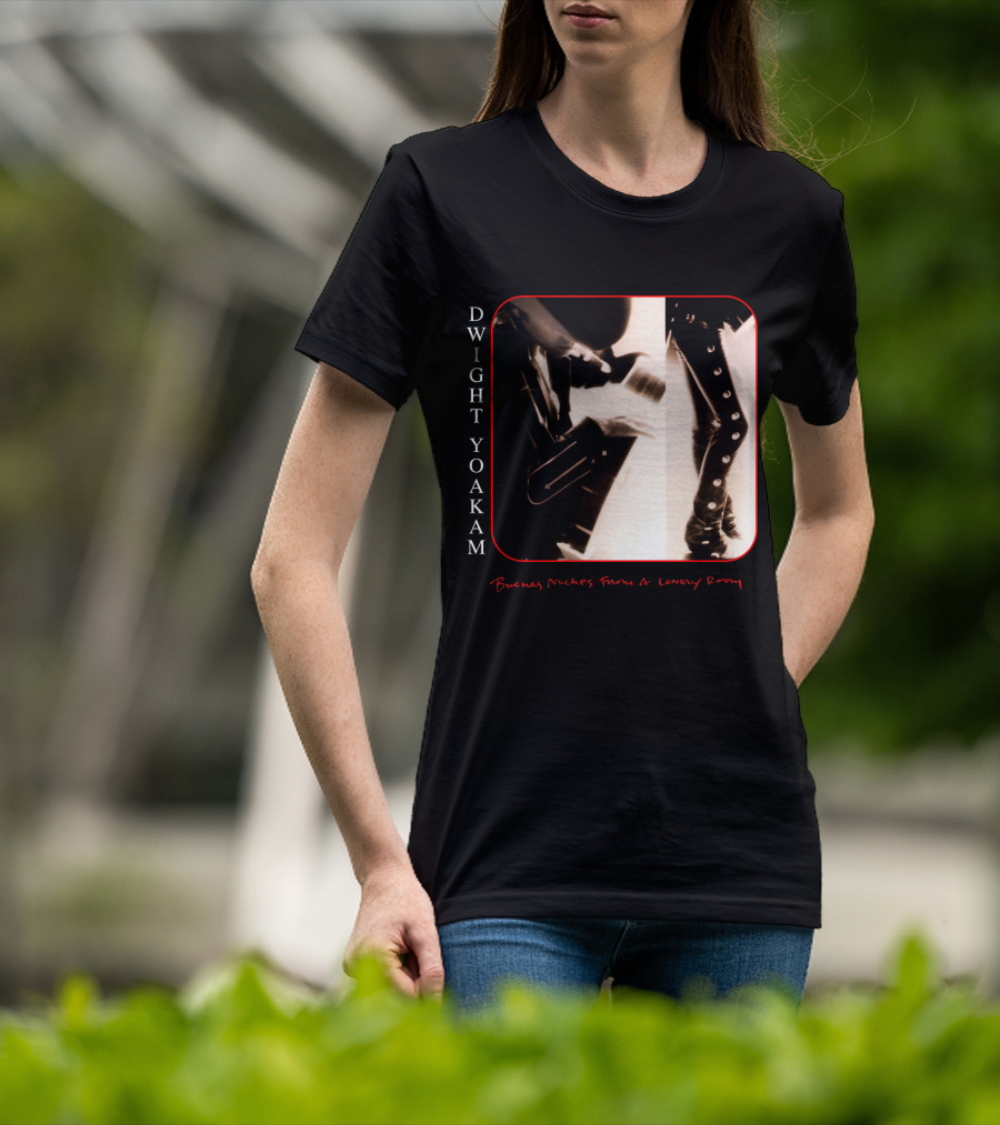 Dwight Yoakam Buenas Noches From A Lonely Room T-Shirt