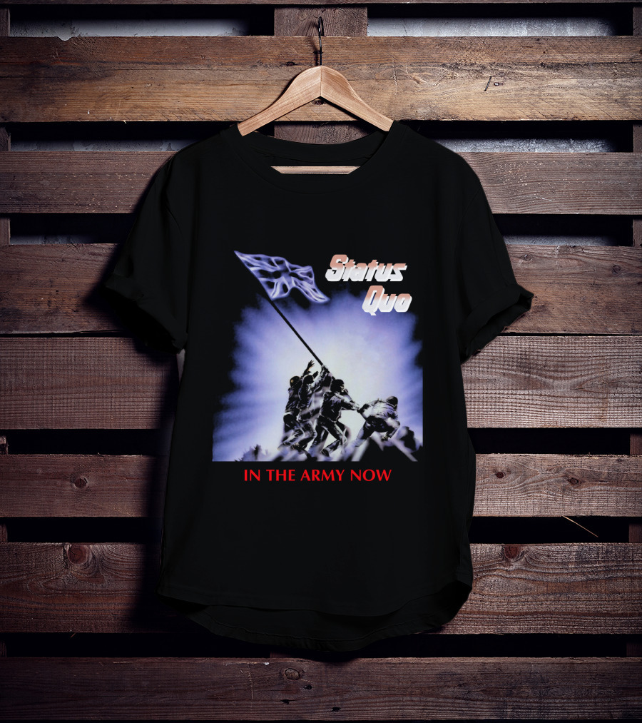 Status Quo In The Army Now Flag Raising T-Shirt