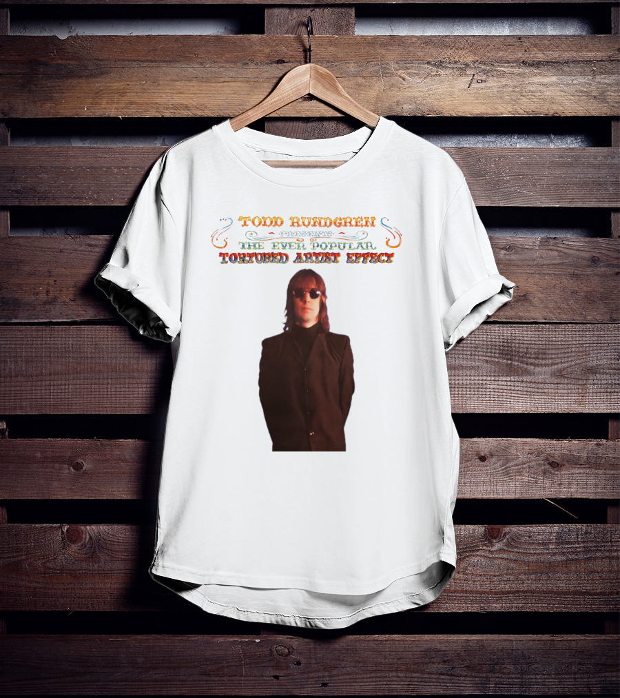 Todd Rundgren Presents The Ever Popular Tortured Artist Effect T-Shirt