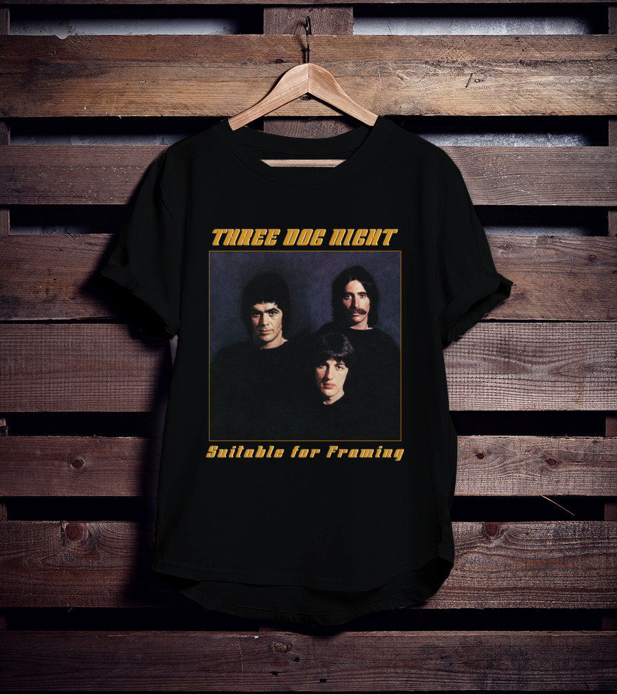 Three Dog Night Suitable For Framing T-Shirt