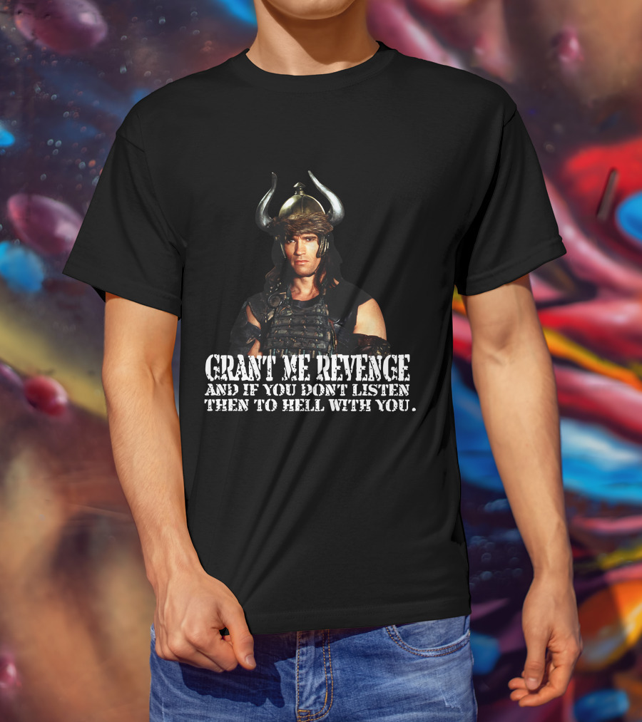 Conan Warrior Helmet Grant Me Revenge Quote T-Shirt