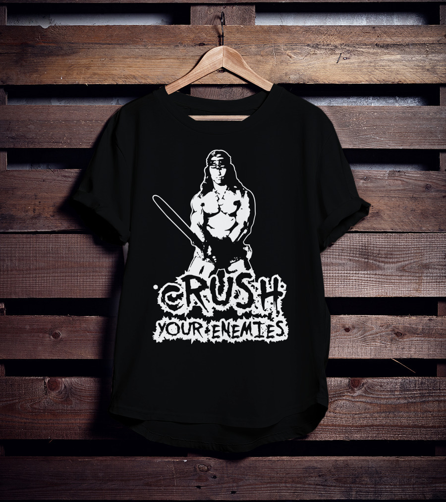 Conan Crush Your Enemies T-Shirt
