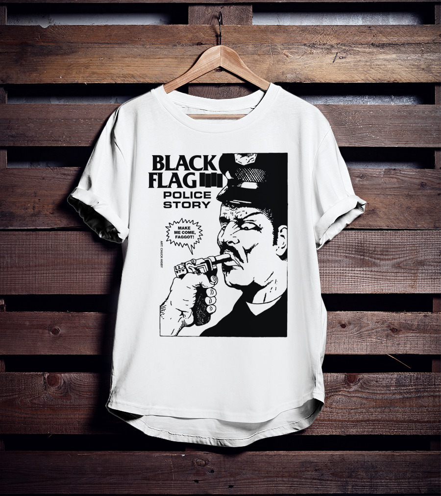 Black Flag Police Story Make Me Come T-Shirt