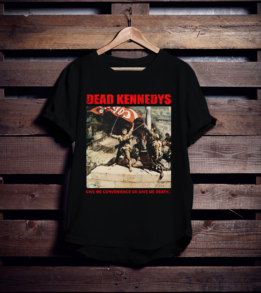 Dead Kennedys Give Me Convenience Or Give Me Death Revolutionary T-Shirt