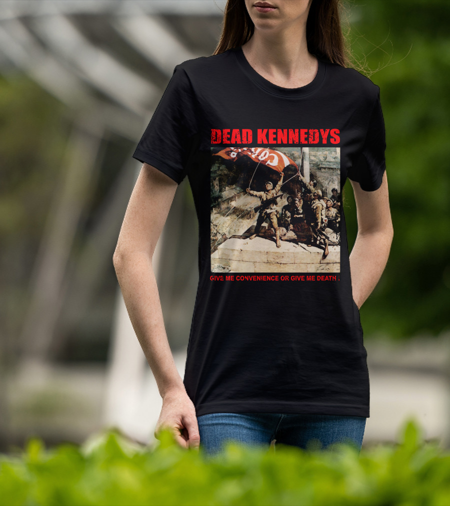 Dead Kennedys Give Me Convenience Or Give Me Death Revolutionary T-Shirt