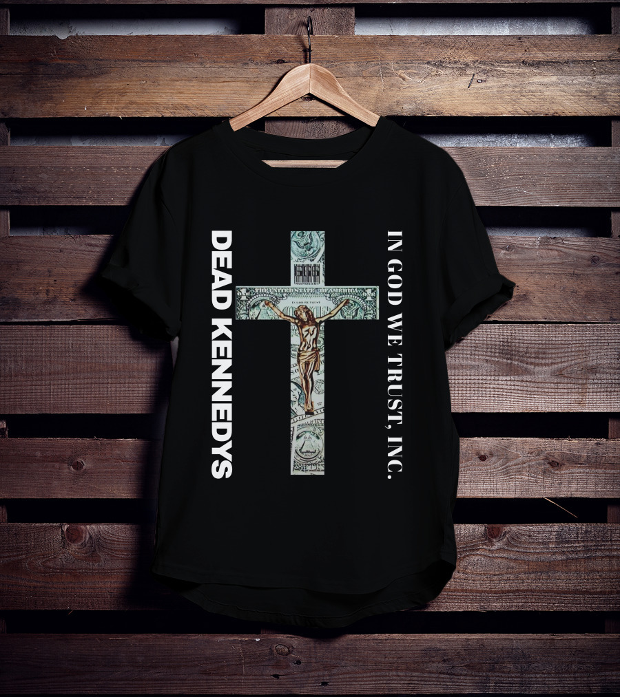 Dead Kennedys In God We Trust Inc Cross Dollar Jesus T-Shirt