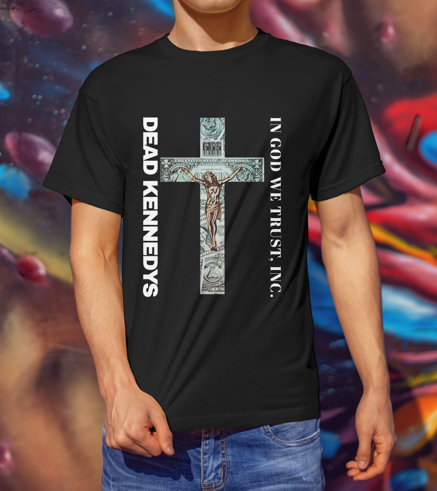 Dead Kennedys In God We Trust Inc Cross Dollar Jesus T-Shirt