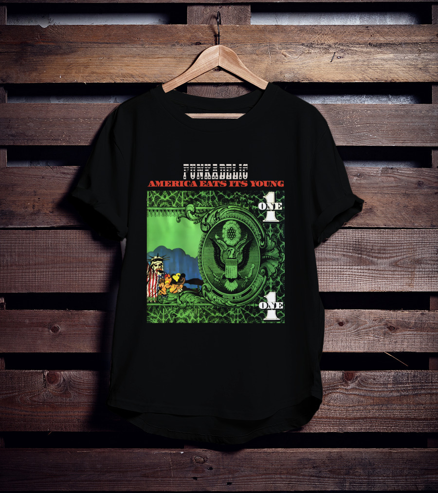 Funkadelic America Eats Its Young One Dollar Bill T-Shirt