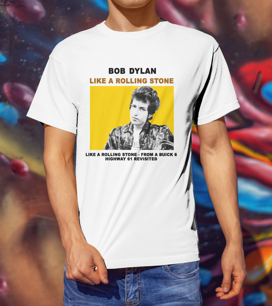Bob Dylan Like A Rolling Stone Highway 61 Revisited From A Buick T-Shirt