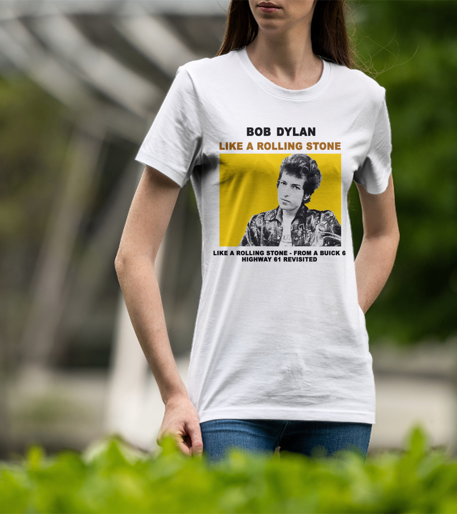 Bob Dylan Like A Rolling Stone Highway 61 Revisited From A Buick T-Shirt