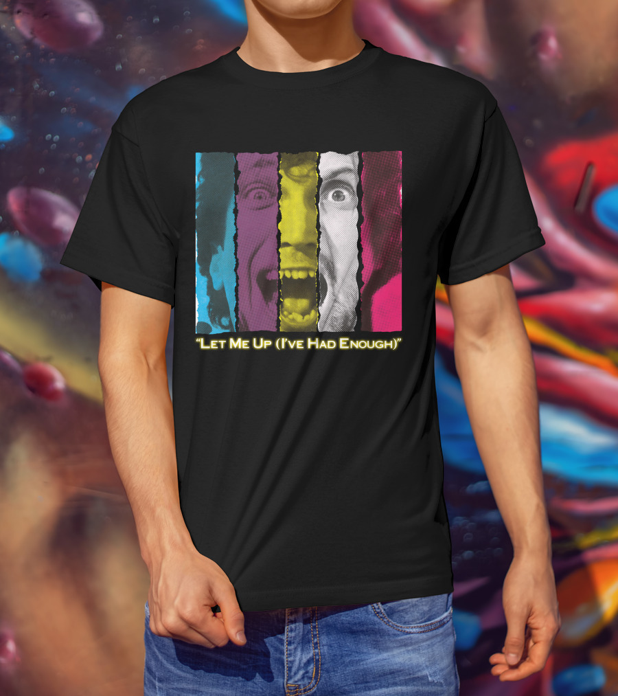 Let Me Up (I've Had Enough) Colorful Striped Expression T-Shirt