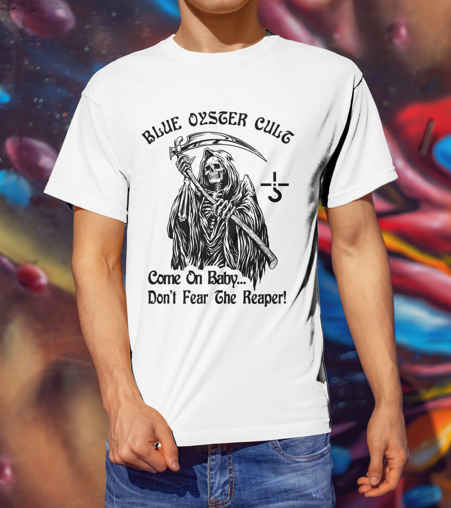 Blue Oyster Cult Come On Baby Don't Fear The Reaper T-Shirt