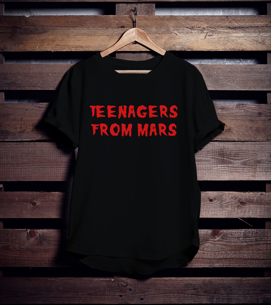 Teenagers From Mars Mft T-Shirt