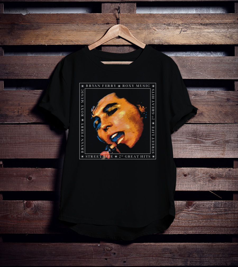 Bryan Ferry Roxy Music Street Life 20 Great Hits T-Shirt