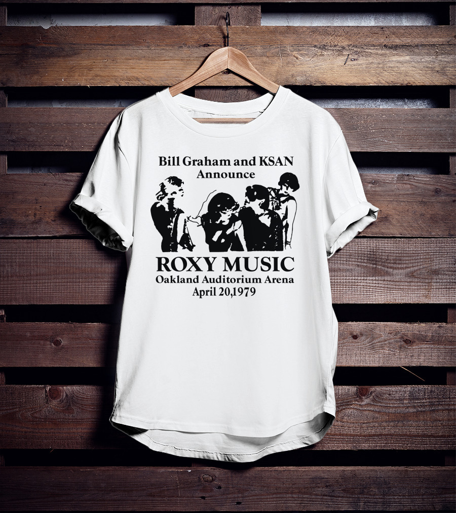 Bill Graham And Ksan Announce Roxy Music Oakland Auditorium Arena April 20 1979 T-Shirt