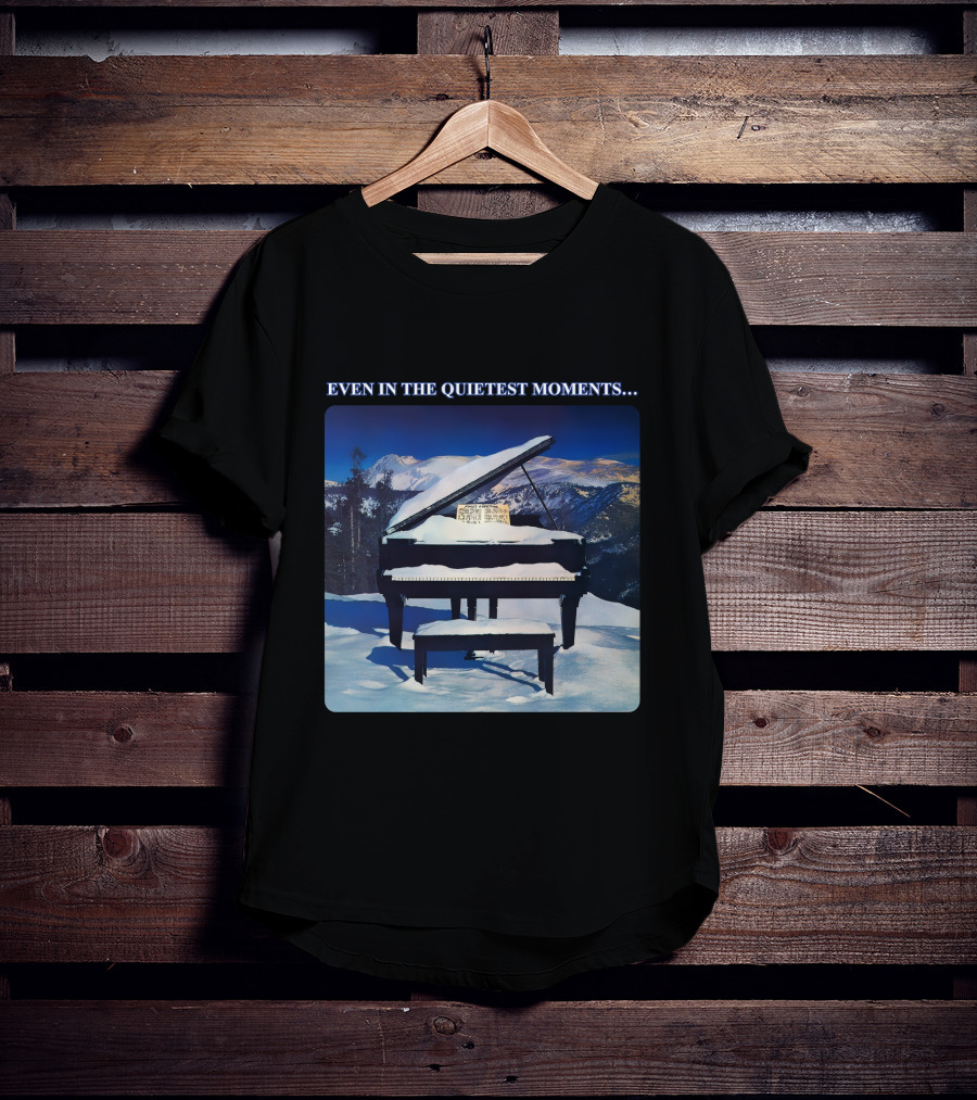 Even In The Quietest Moments Snow-Covered Mountain Piano Scene T-Shirt