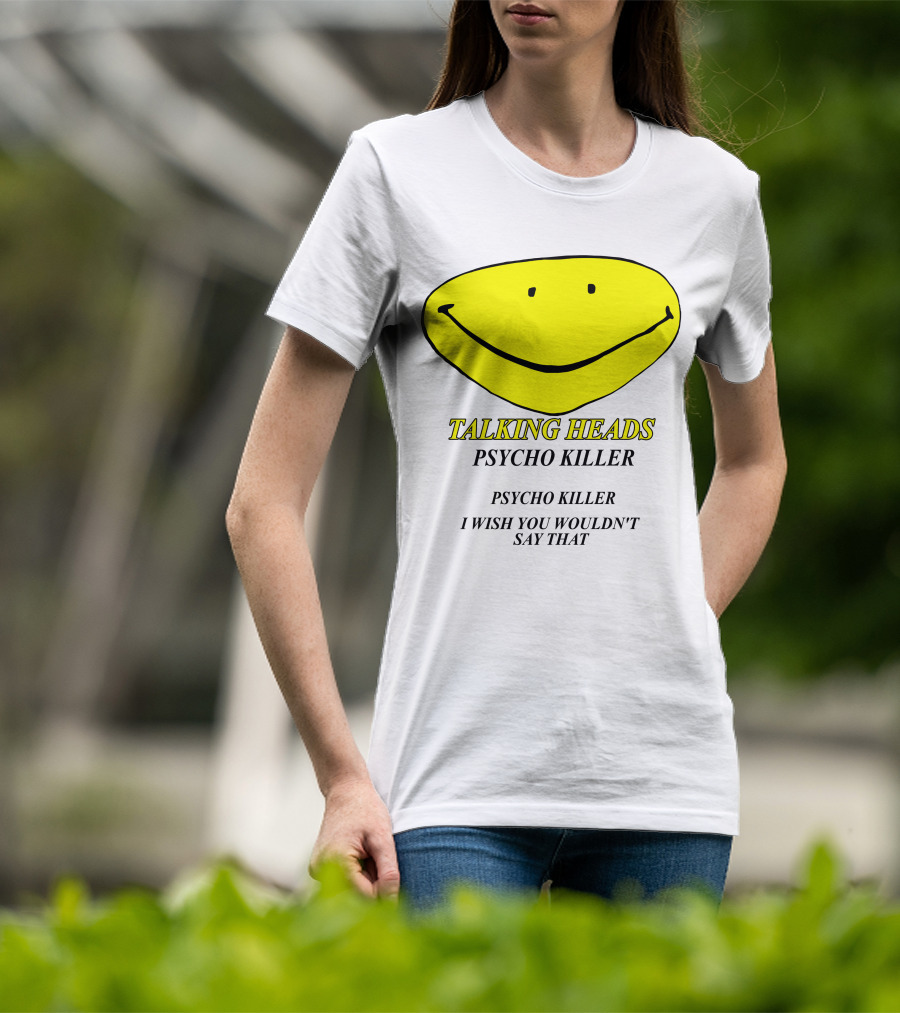Talking Heads Psycho Killer I Wish You Wouldn't Say That T-Shirt