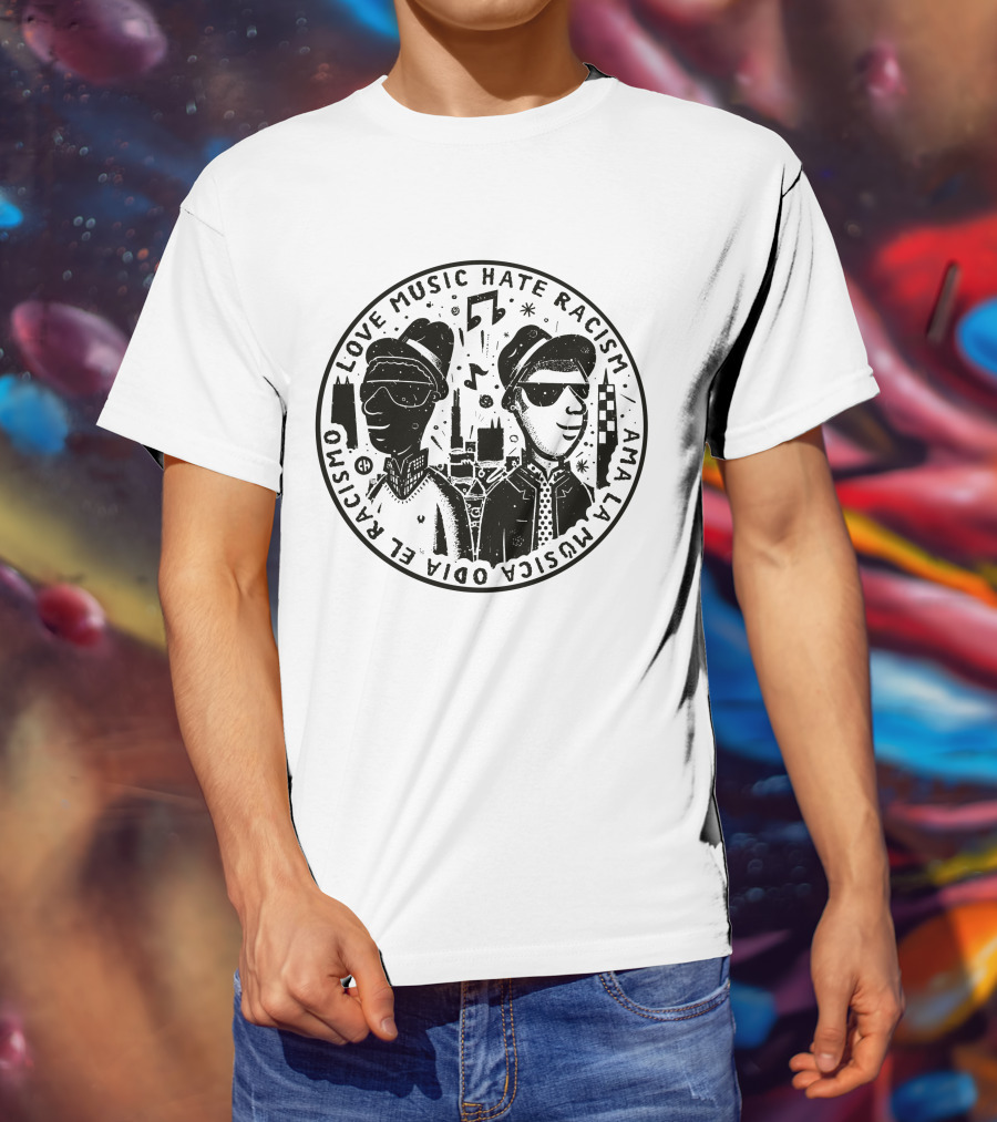Love Music Hate Racism Ama La Musica Odia El Racismo T-Shirt