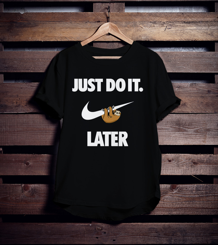 Just Do It Later Sloth T-Shirt