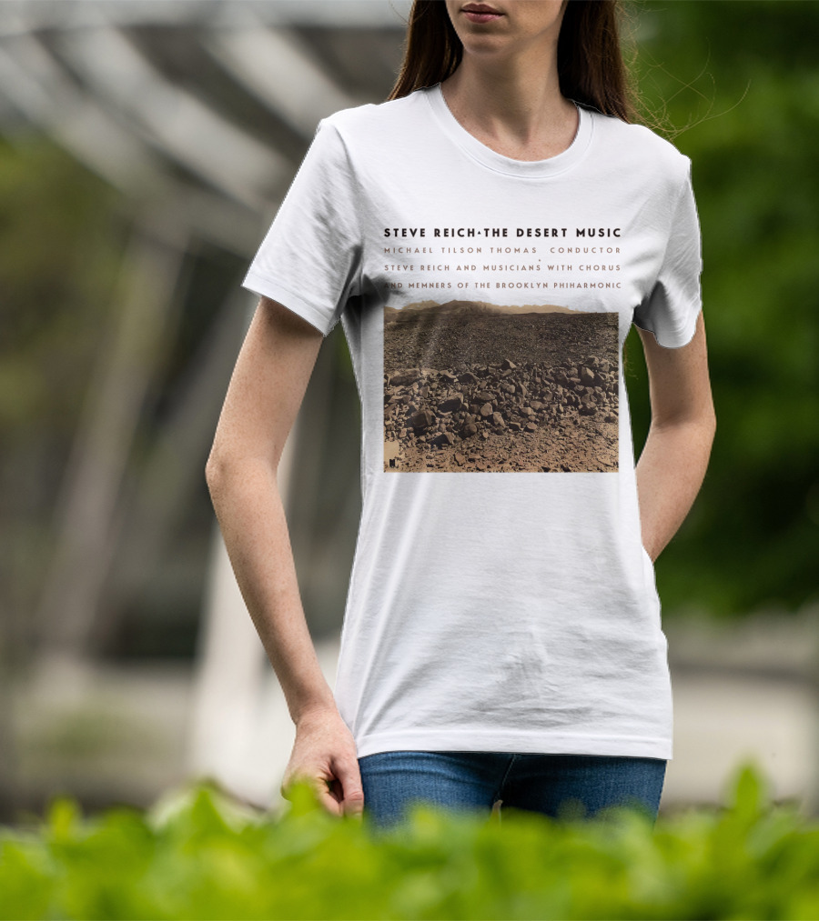 Steve Reich The Desert Music Michael Tilson Thomas Conductor Brooklyn Philharmonic T-Shirt