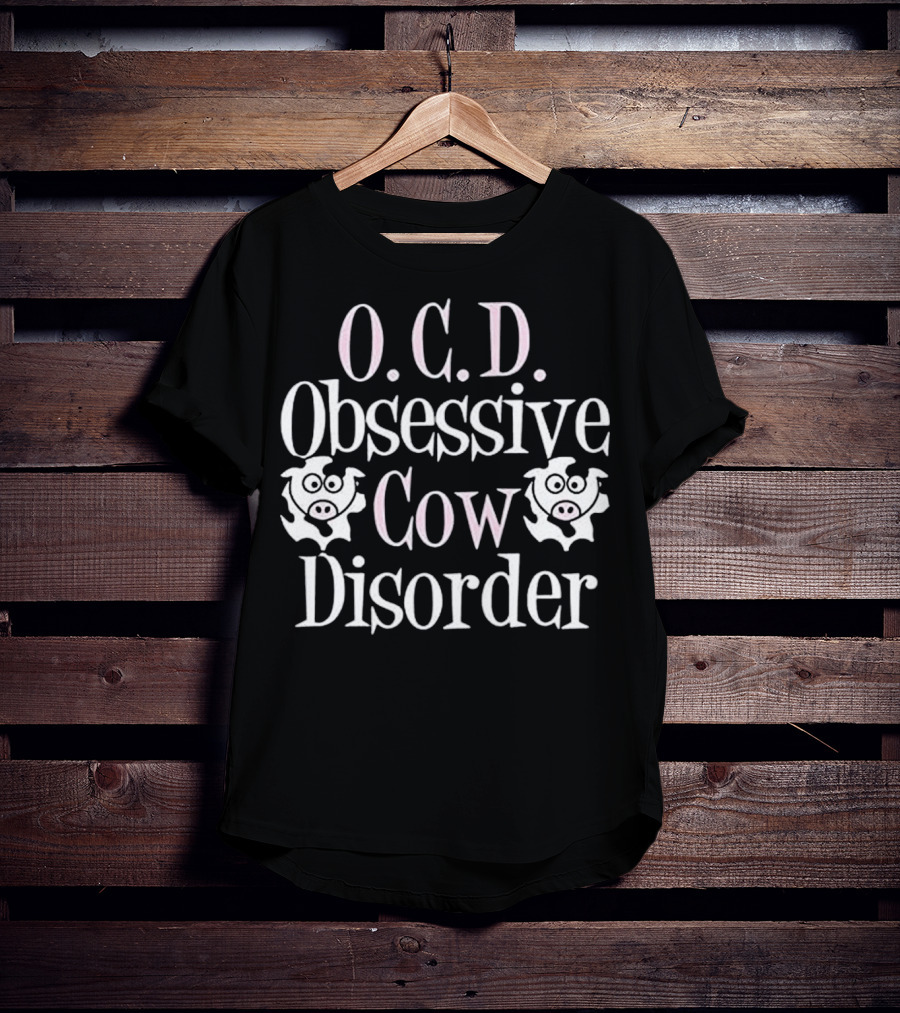 O.C.D. Obsessive Cow Disorder Funny Cow T-Shirt