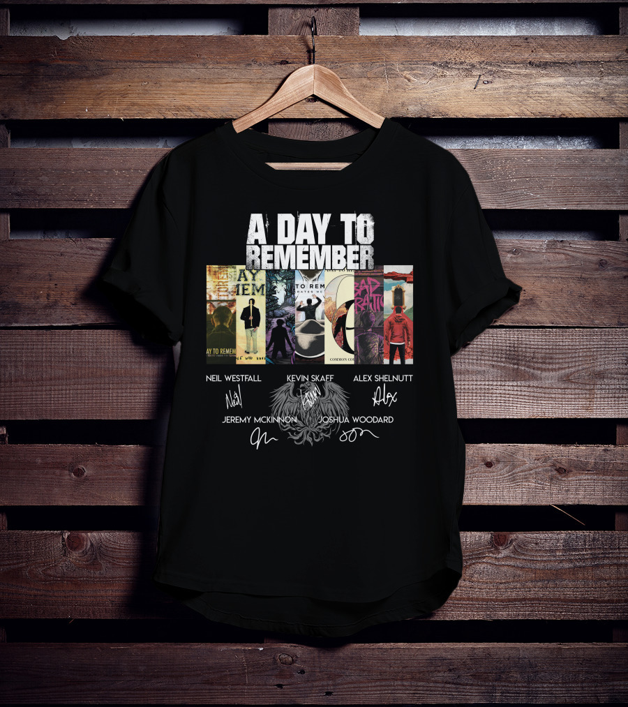 A Day To Remember Neil Westfall Kevin Skaff Alex Shelnutt Jeremy Mckinnon Joshua Woodard T-Shirt