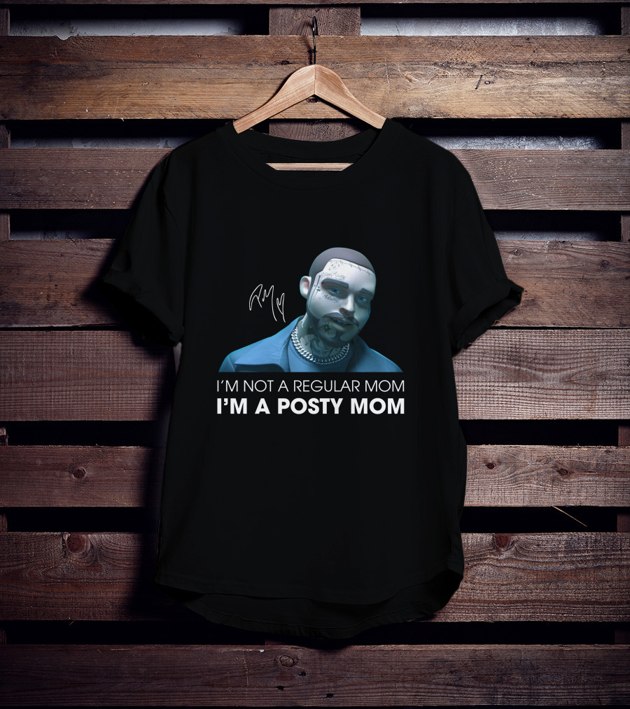 I'm Not A Regular Mom I'm A Posty Mom T-Shirt